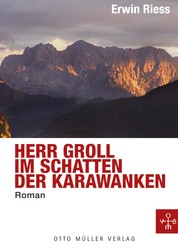 Herr Groll im Schatten der Karawanken - Ermittlungen in Kärnten
