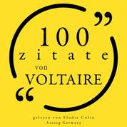 100 Zitate von Voltaire - Sammlung 100 Zitate