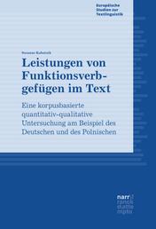 Leistungen von Funktionsverbgefügen im Text - Eine korpusbasierte quantitativ-qualitative Untersuchung am Beispiel des Deutschen und des Polnischen