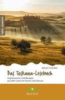 Almut Irmscher: Das Toskana-Lesebuch 