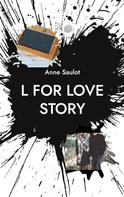 Anne Saulot: L for Love story 