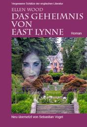 Das Geheimnis von East Lynne - Roman