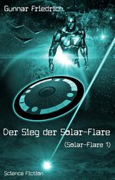 Der Sieg der Solar-Flare (Solar-Flare 1)