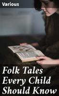 Various: Folk Tales Every Child Should Know 