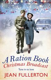 A Ration Book Christmas Broadcast - Perfect for fans of Ellie Dean and Rosie Goodwin