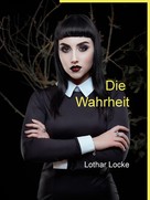 Lothar Locke: Die Wahrheit 