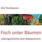 Ulla Thombansen: Fisch unter Bäumen 