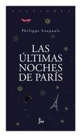 Phillipe Soupault: Las últimas noches de París 