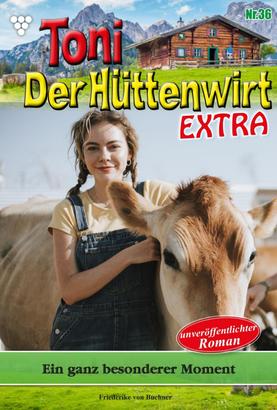 Toni der Hüttenwirt Extra 36 – Heimatroman