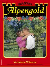 Alpengold 353 - Verbotene Wünsche