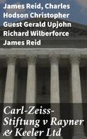 James Reid: Carl-Zeiss-Stiftung v Rayner & Keeler Ltd 