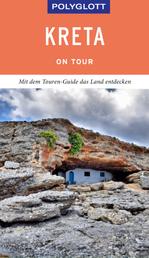 POLYGLOTT on tour Reiseführer Kreta - 16 individuelle Touren über die Insel
