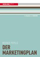 Werner Pepels: Der Marketingplan 