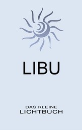LIBU - Das kleine Lichtbuch - Taschenbuch