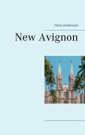 Heinz Andernach: New Avignon 