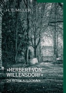 H.E. Miller: »Herbert von Willensdorf« Die Bestie aus dem All 