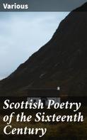 Various: Scottish Poetry of the Sixteenth Century 