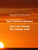 Angelika Friedemann: Zwei Nordsee-Romane 