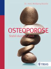 Osteoporose - Stabil durchs Leben