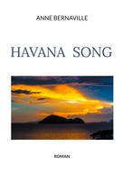 Anne Bernaville: Havana Song 