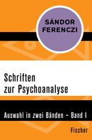 Sándor Ferenczi: Schriften zur Psychoanalyse 