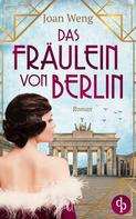 Joan Weng: Das Fräulein von Berlin ★★★★