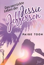 Das verrückte Leben der Jessie Jefferson - Romantisches Jugendbuch
