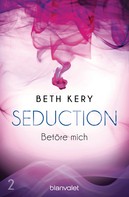 Beth Kery: Seduction 2. Betöre mich ★★★★
