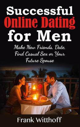 Successful Online Dating for Men
