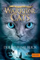 Erin Hunter: Warrior Cats - Die Macht der drei. Der geheime Blick ★★★★★