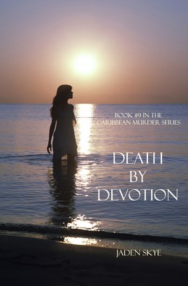 Death by Devotion (Book #9 in the Caribbean Murder series)