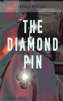 Carolyn Wells: THE DIAMOND PIN (Murder Mystery) 