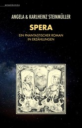 Spera - Ein phantastischer Roman in Erzählungen