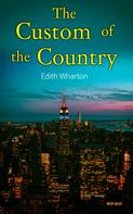 Edith Wharton: The Custom of the Country 