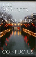 Confucius Confucius: The Analects of Confucius 