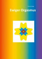 Thomas Spiegl: Ewiger Orgasmus 