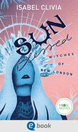 Witches of New London 1. Sunblessed - Aufregende Urban Romantasy mit Crime-Elementen
