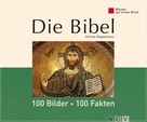 Christa Pöppelmann: Die Bibel: 100 Bilder - 100 Fakten ★★★★