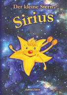 Gabriele Littwin: Der kleine Stern Sirius 