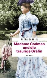 Madame Codman und die traurige Gräfin - Roman
