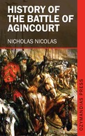 Nicholas Nicolas: History of the Battle of Agincourt 