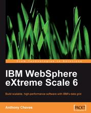 IBM WebSphere eXtreme Scale 6 - IBM WebSphere eXtreme Scale 6