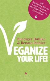 Veganize your life! - Das große Buch des veganen Lebens – 1000 Fakten zu Peace Food