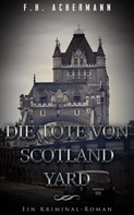 F.H. Achermann: Die Tote von Scotland Yard 