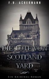 Die Tote von Scotland Yard - Kriminal-Roman