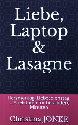 Liebe, Laptop & Lasagne