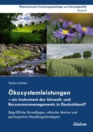 Stefan Schüler: Ökosystemleistungen – ein Instrument des Umwelt- und Ressourcenmanagements in Deutschland? 