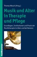 Thomas Wosch: Musik und Alter in Therapie und Pflege 