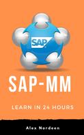 Alex Nordeen: Learn SAP MM in 24 Hours 
