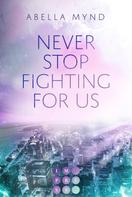 Abella Mynd: Never Stop Fighting For Us ★★★★